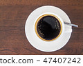A cup of black coffee or Americano coffee  47407242