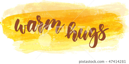 Warm hugs lettering calligraphy 47414281