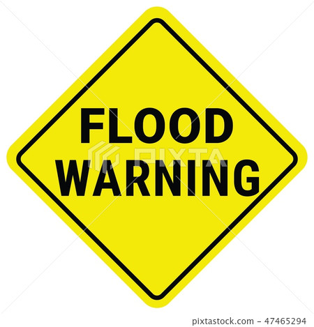 Warning Sign Flood Warning. Flash Flood Watch 47465294