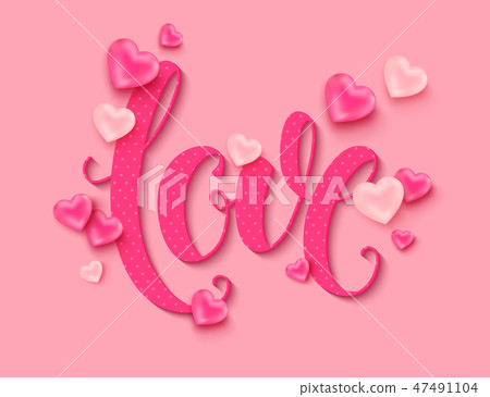 Valentines Day background. Love calligraphic inscription decorated pink balloons in the shape of Valentines Day background. Love calligraphic inscription decorated pink balloons in the shape of 47491104