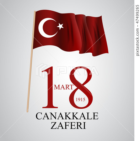 18 mart canakkale zaferi. Translation: 18 March 18 mart canakkale zaferi. Translation: 18 March 47499265