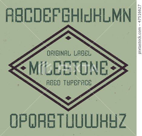 Vintage label font named Milestone. Vintage label font named Milestone. 47516627