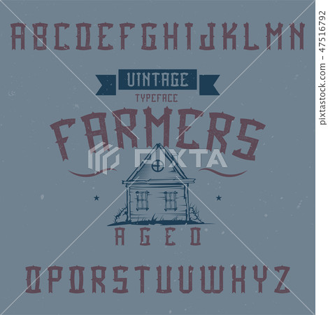 Vintage label font named Farmers. Vintage label font named Farmers. 47516792