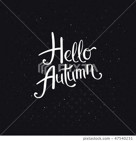 Stylish classic black and white Hello Autumn design. 47540231