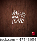 Inspirational message - All You Need Is Love. 47543054