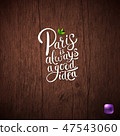 Paris is Always a Good Idea Concept on Wood. 47543060