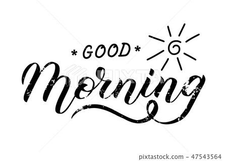 Good Morning lettering text card. Beautiful calligraphy typography poster. Vector illustration 47543564