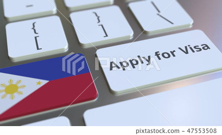 APPLY FOR VISA text and flag of Philippines on the buttons on the computer keyboard. Conceptual 3D 47553508