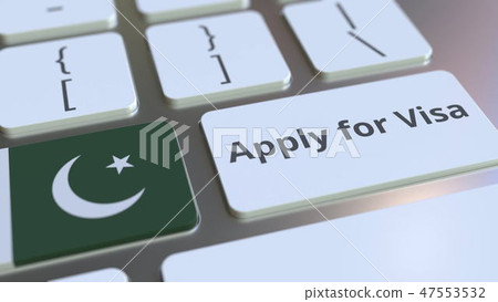 APPLY FOR VISA text and flag of Pakistan on the buttons on the computer keyboard. Conceptual 3D 47553532
