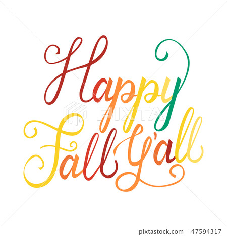 Modern brush phrase Happy fall all. 47594317