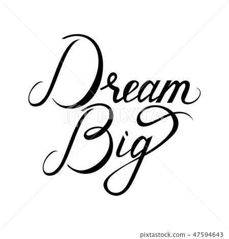 'Dream big' hand painted brush lettering 47594643