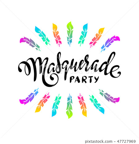 Masquerade hand lettering inscription Masquerade hand lettering inscription 47727969
