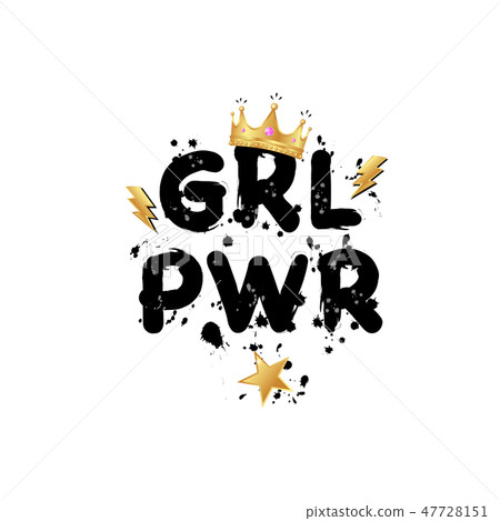 Girl power feminism slogan with gold crown Girl power feminism slogan with gold crown 47728151