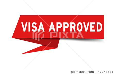 Red paper speech banner with word visa approved 47764544