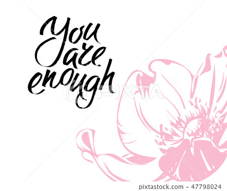 You are enought, hand written lettering. Romantic love calligraphy card inscription Valentine day 47798024