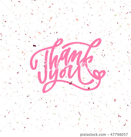 Thank you - hand lettering inscription to holiday design, black and white ink calligraphy 47798057