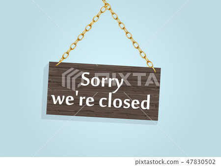 closed sign 47830502