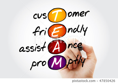 TEAM - Customer, Friendly, Assistance, Promptly 47850426