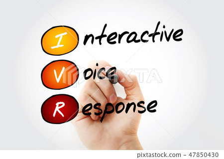 IVR - Interactive Voice Response acronym IVR - Interactive Voice Response acronym 47850430
