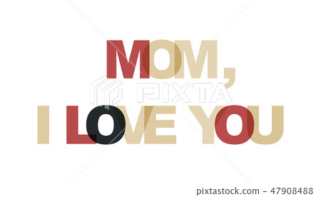 Mom I love you, phrase overlap color 47908488