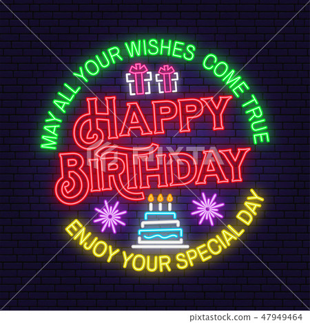 May all your wishes come true neon sign. Happy Birthday. Stamp, badge, sticker with gifts and 47949464