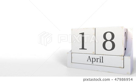 Cube calendar shows April 18 date. 3D rendering 47986954