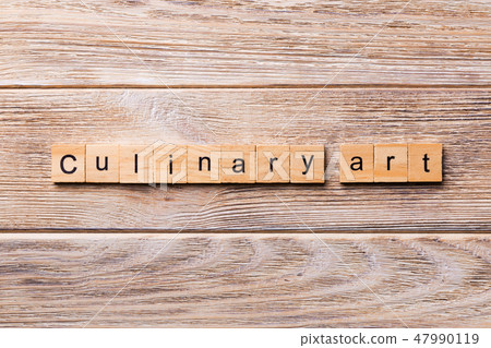 Culinary art word written on wood block. Culinary art word written on wood block. 47990119
