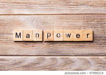 Man Power word written on wood block.  47990214