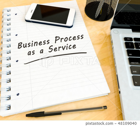 Business Process as a Service Business Process as a Service 48109040