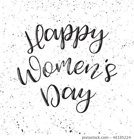 Women's day grunge poster with text. Greeting card with typography design. Lettering banner. 8 march Women's day grunge poster with text. Greeting card with typography design. Lettering banner. 8 march 48195224