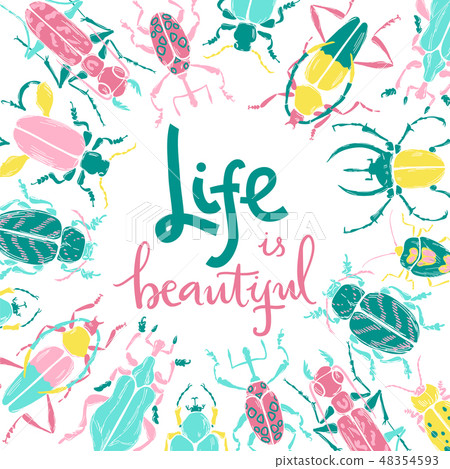Life is beautiful. Hand lettering illustration. Beetles and tropic plants. Life is beautiful. Hand lettering illustration. Beetles and tropic plants. 48354593