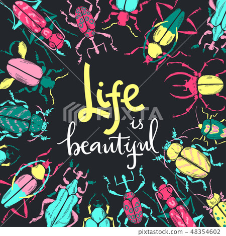 Life is beautiful. Hand lettering illustration. Beetles and tropic plants. 48354602