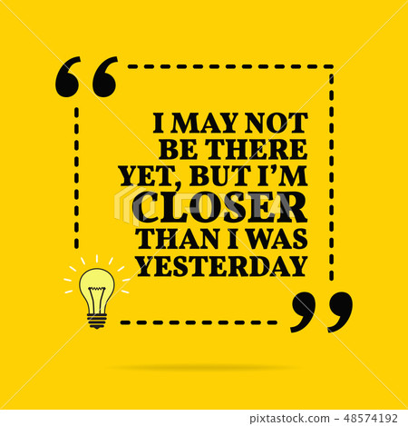 Inspirational motivational quote. 48574192