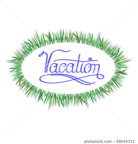 Blue Lettering Vacation Text with Green Fresh Grass Frame. Hand Sketched Vacation Typography Sign 48644352