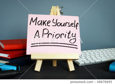 Make yourself a priority handwritten. 48676695