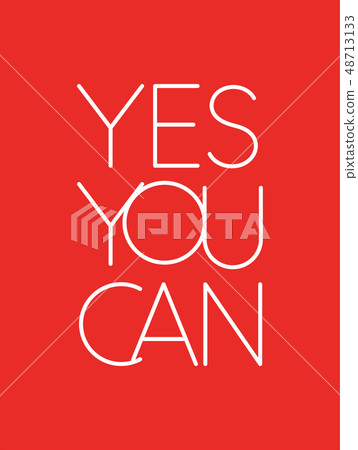 Yes you can lettering. Motivation and support print template. Elegant woman style. Isolated vector 48713133