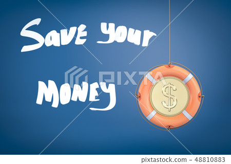 3d rendering of a life buoy with a stylized dollar coin in the middle with the title 'Save your 48810883