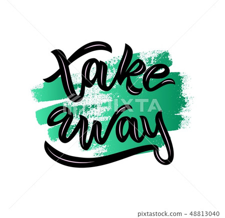 Take away black color hand lettering on blue watercolor spot background. Vector illustration Take away black color hand lettering on blue watercolor spot background. Vector illustration 48813040