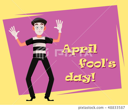 April Fool's Day greeting card with mime April Fool's Day greeting card with mime 48833587