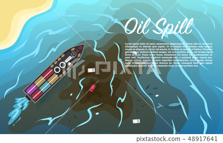Oil spill. Environmental pollution. Ecological problems Dirty Ocean Water. Wrecked ship, fishing Oil spill. Environmental pollution. Ecological problems Dirty Ocean Water. Wrecked ship, fishing 48917641