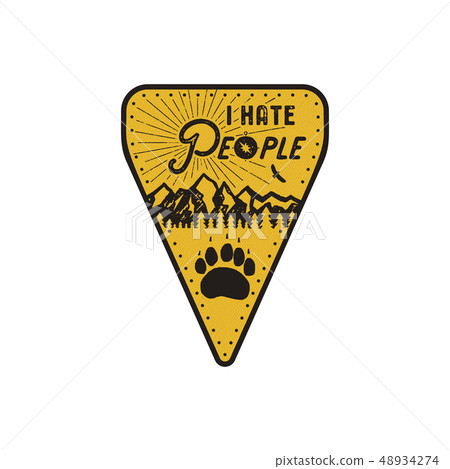 Hand drawn travel badge - I Hate People quote. Camping patch in monochrome style with mountains and 48934274
