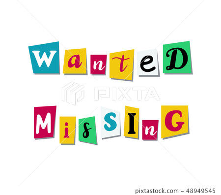 Wanted, missing text in cut out colorful letters 48949545