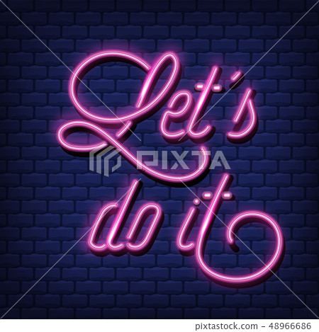 "Let's do it" quote neon text vector 48966686