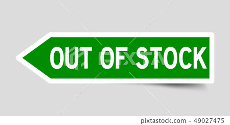 Arrow shape green sticker in word out of stock Arrow shape green sticker in word out of stock 49027475