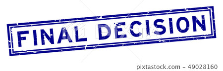 Grunge blue final decision square rubber stamp 49028160