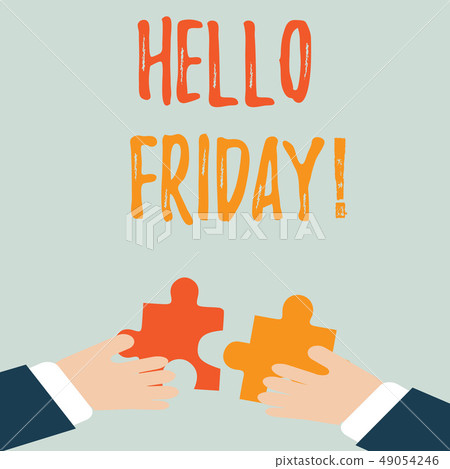 Handwriting text Hello Friday. Concept meaning Handwriting text Hello Friday. Concept meaning 49054246