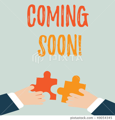 Handwriting text Coming Soon. Concept meaning Handwriting text Coming Soon. Concept meaning 49054345