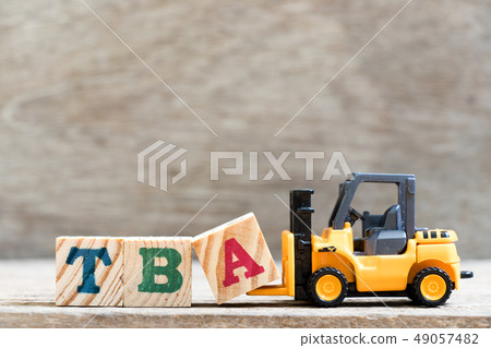 Toy forklift hold letter block in word TBA Toy forklift hold letter block in word TBA 49057482