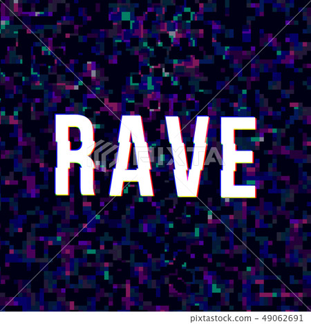 Bright rave sign 49062691