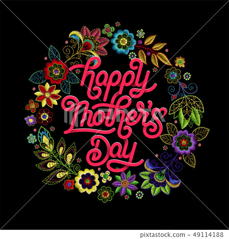 Happy Mothers Day beautiful greeting card. Bright vector illustration with embroidery colorful trend Happy Mothers Day beautiful greeting card. Bright vector illustration with embroidery colorful trend 49114188